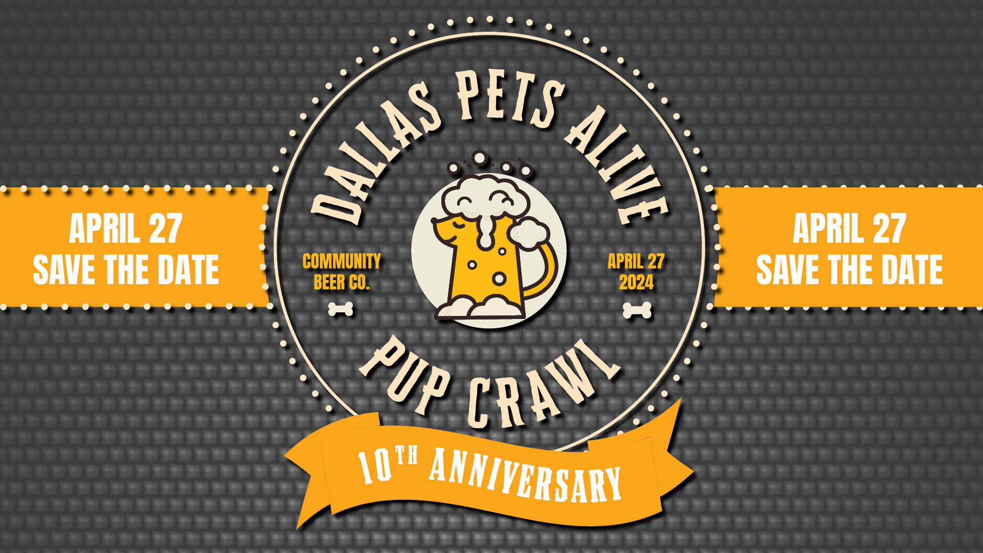 Dallas Pets Alive Pup Crawl 10th Anniversary April 27, 2024 - Save the Date!